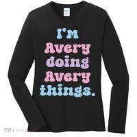 I'm Avery Doing Avery Things Funny Name Women's Long Sleeve Shirt thumb 0