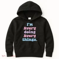 I'm Avery Doing Avery Things Funny Name Kids Hoodie thumb 0