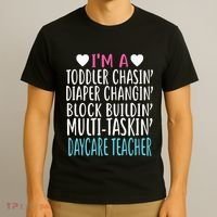 Im A Daycare Teacher Childcare Worker Gift T-Shirt thumb 3
