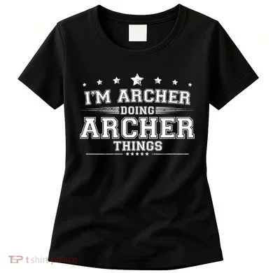 Im Archer Doing Archer Things Women's T-Shirt