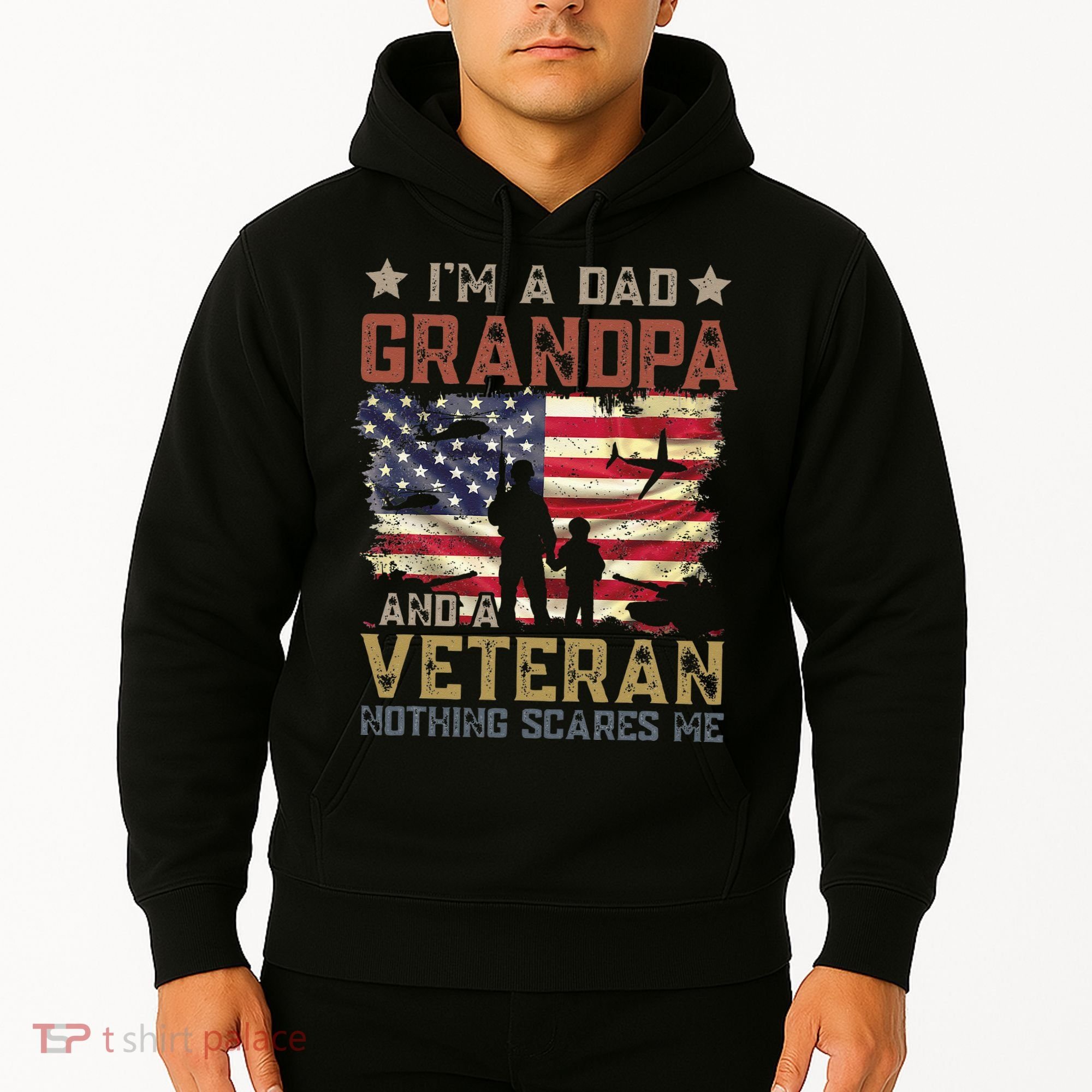 I'm A Dad Grandpa And A Veteran Nothing Scares Me Hoodie