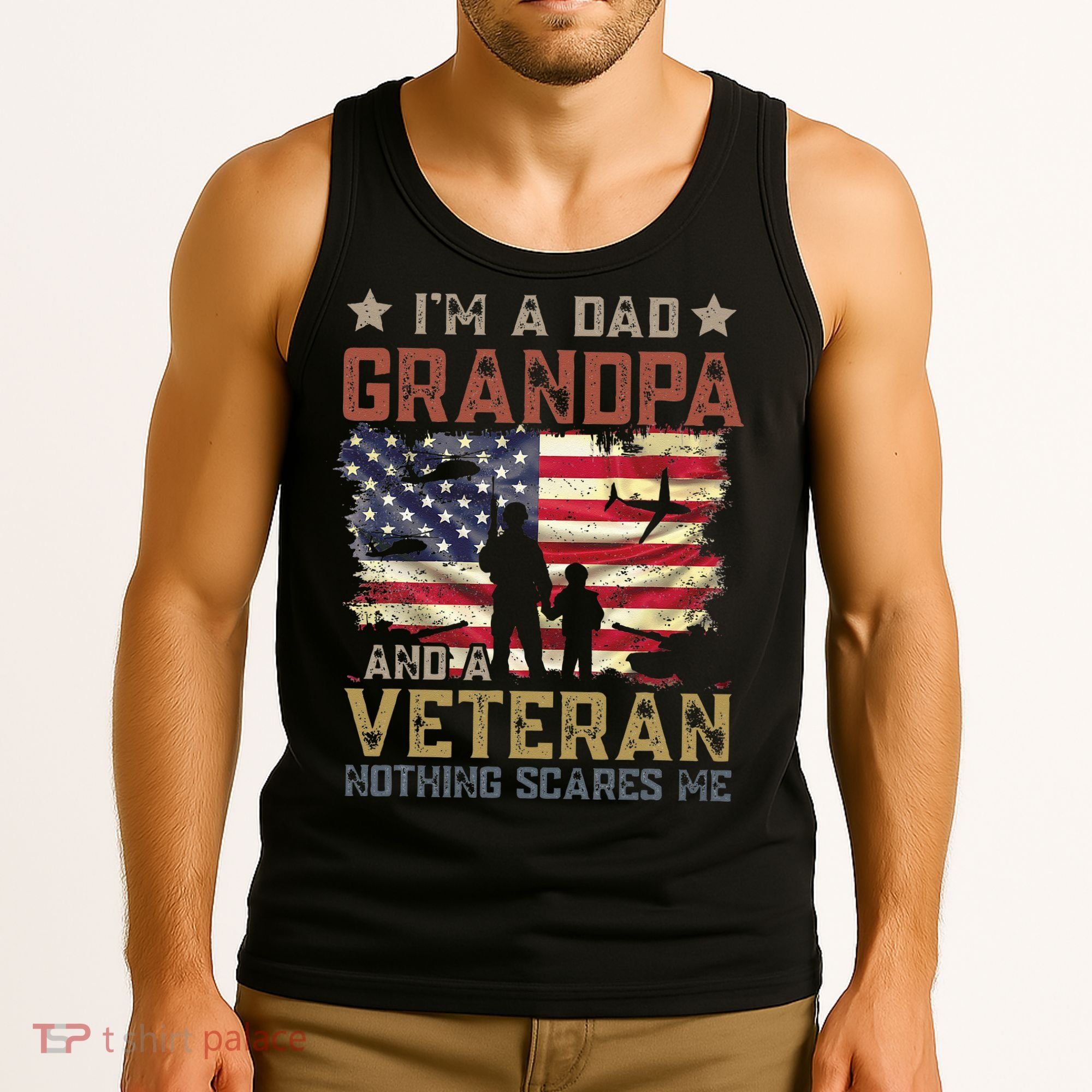 I'm A Dad Grandpa And A Veteran Nothing Scares Me Tank Top