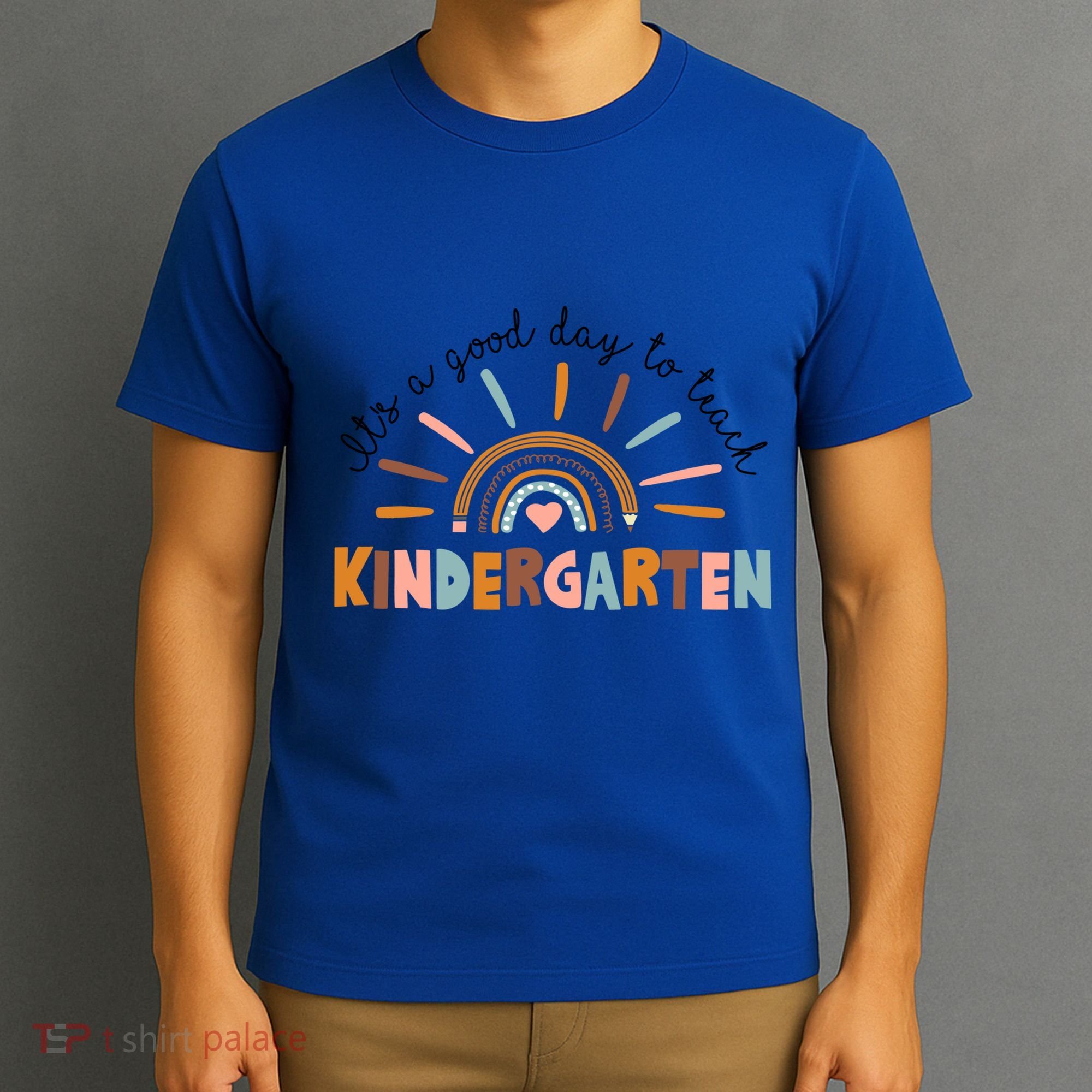 ItS A Day Good To Teach Nursery Teacher Team Daycare Meaningful Gift T-Shirt