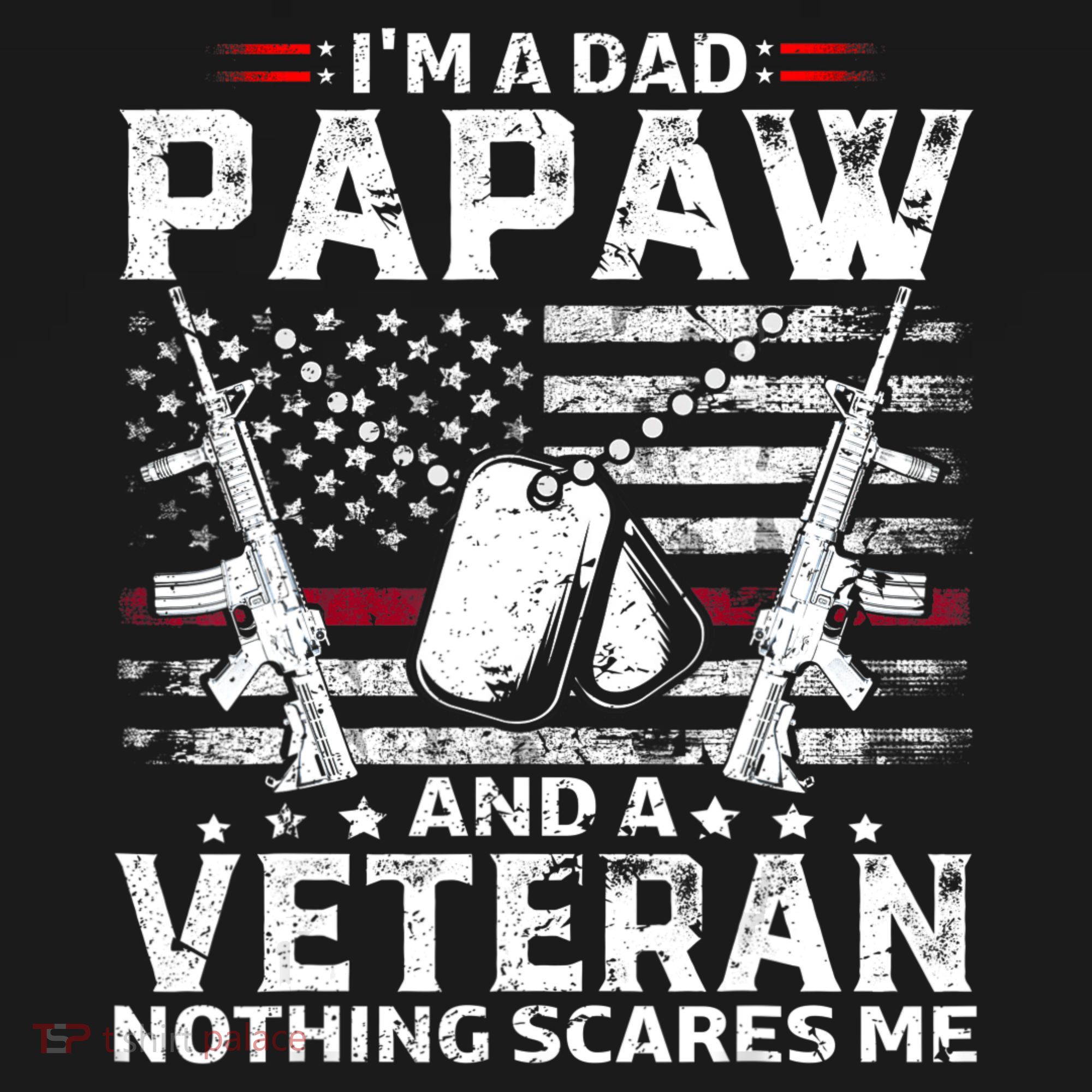 I'm a Dad Papaw And Veteran Nothing Scares Me American Flag Sweatshirt