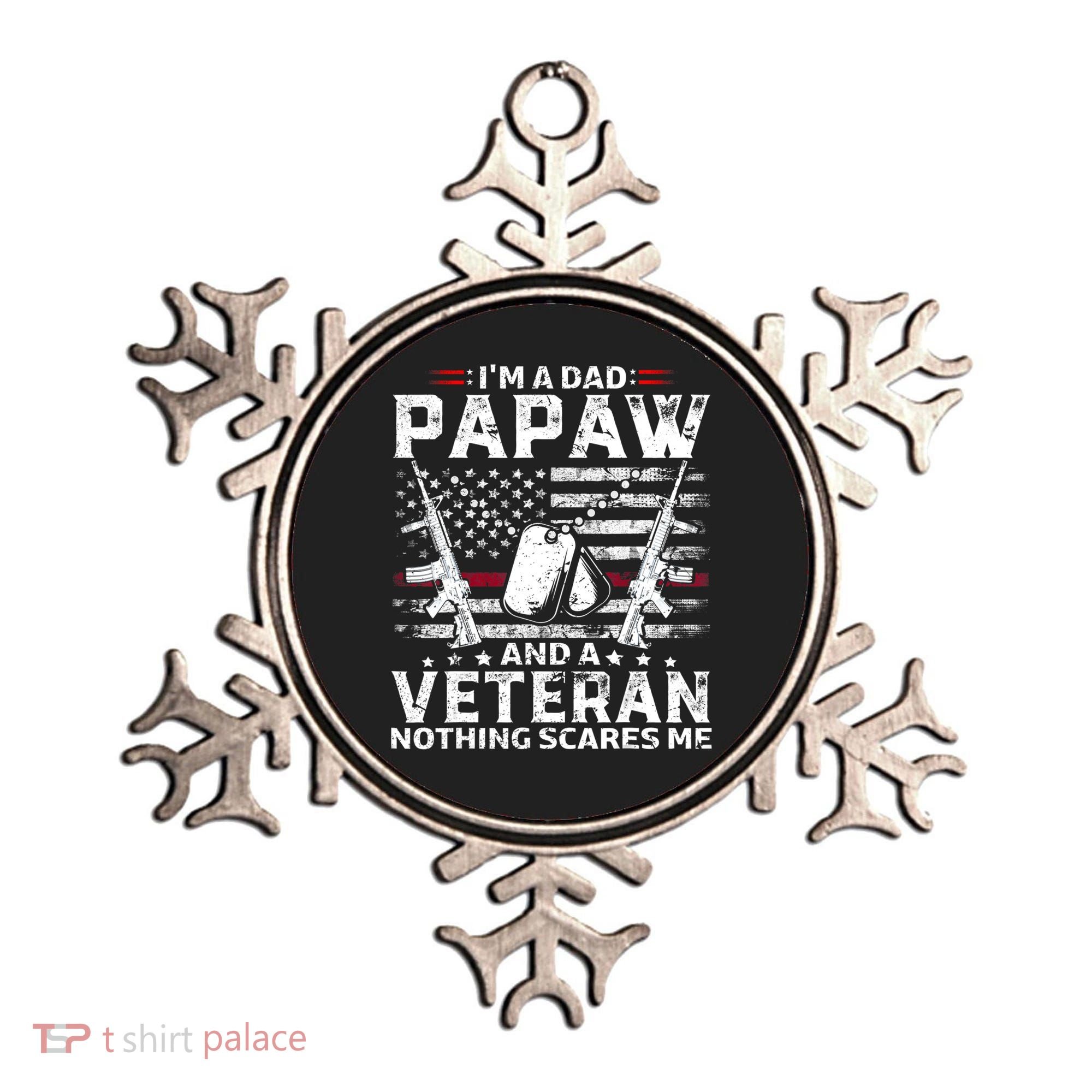 I'm a Dad Papaw And Veteran Nothing Scares Me American Flag Ornament