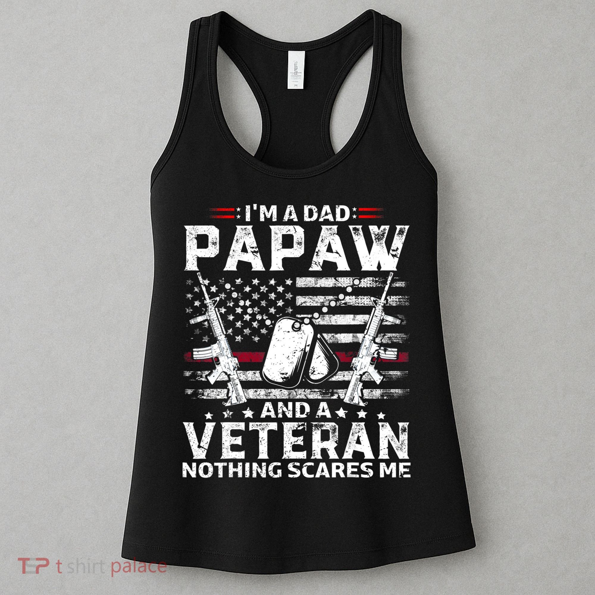 I'm a Dad Papaw And Veteran Nothing Scares Me American Flag Women's Tank Top