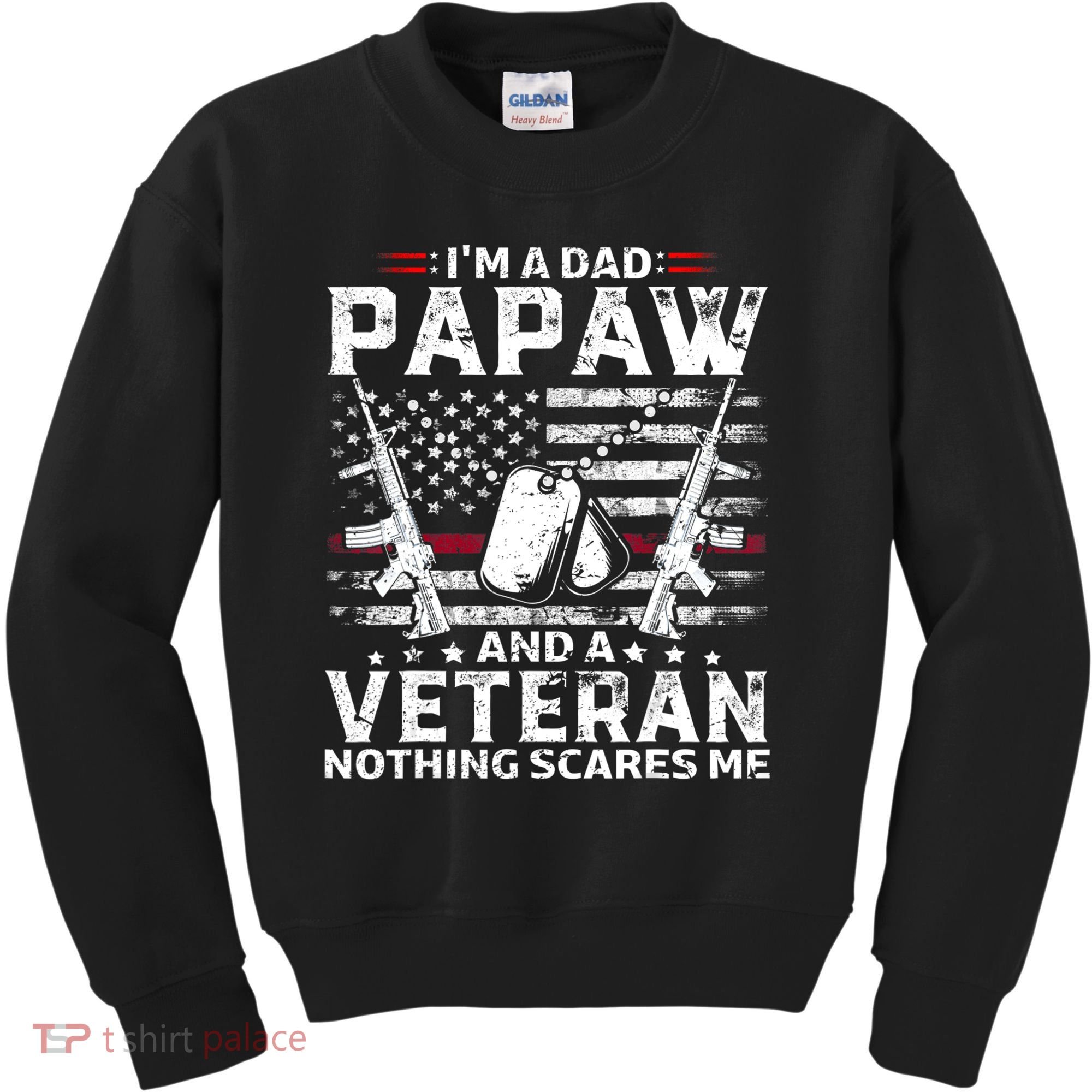 I'm a Dad Papaw And Veteran Nothing Scares Me American Flag Kids Sweatshirt