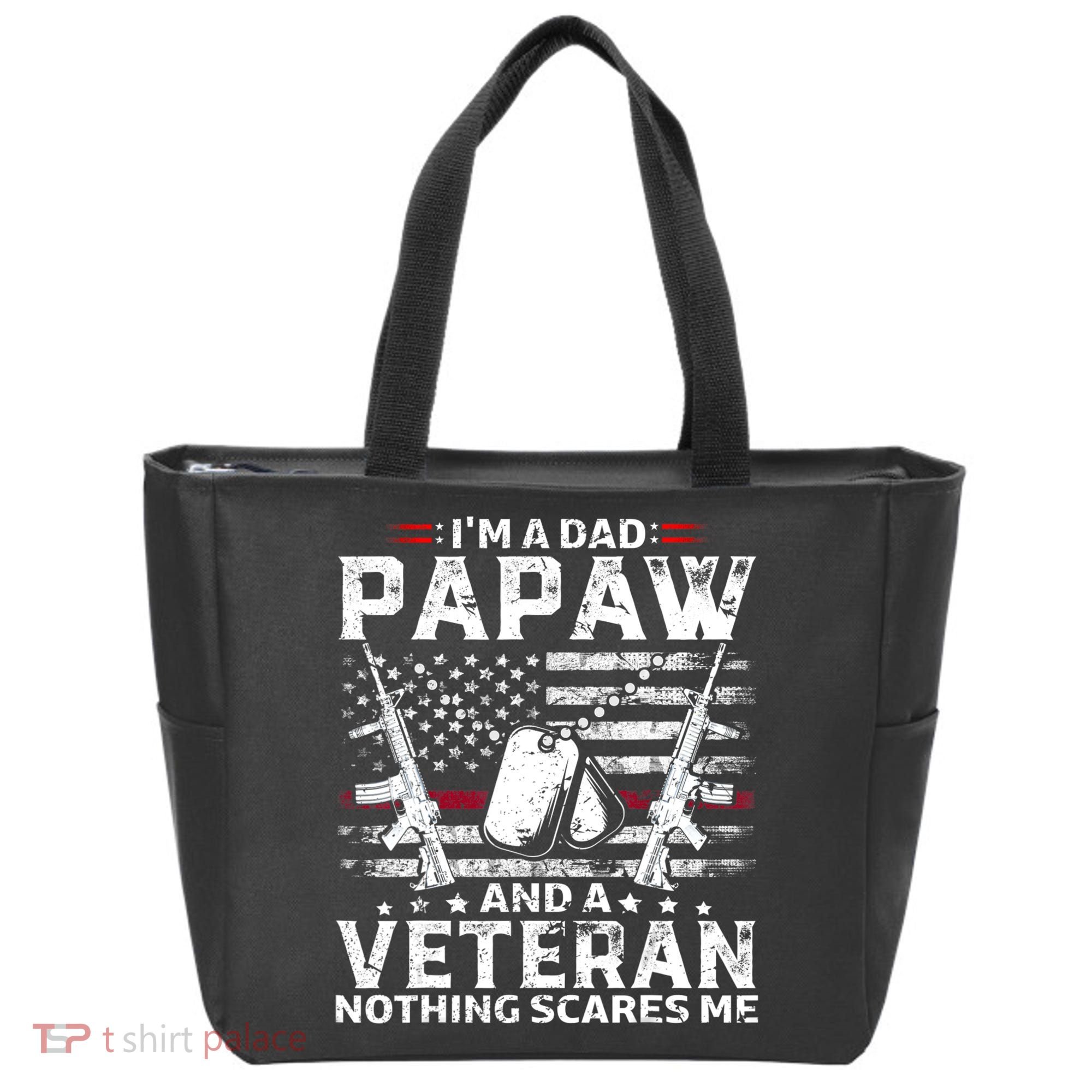 I'm a Dad Papaw And Veteran Nothing Scares Me American Flag Tote Bag