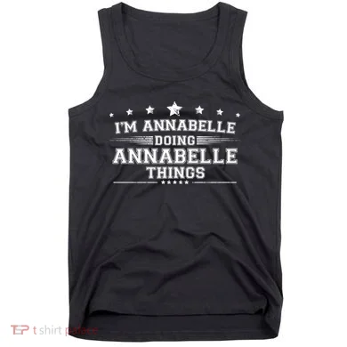 Im Annabelle Doing Annabelle Things Tank Top
