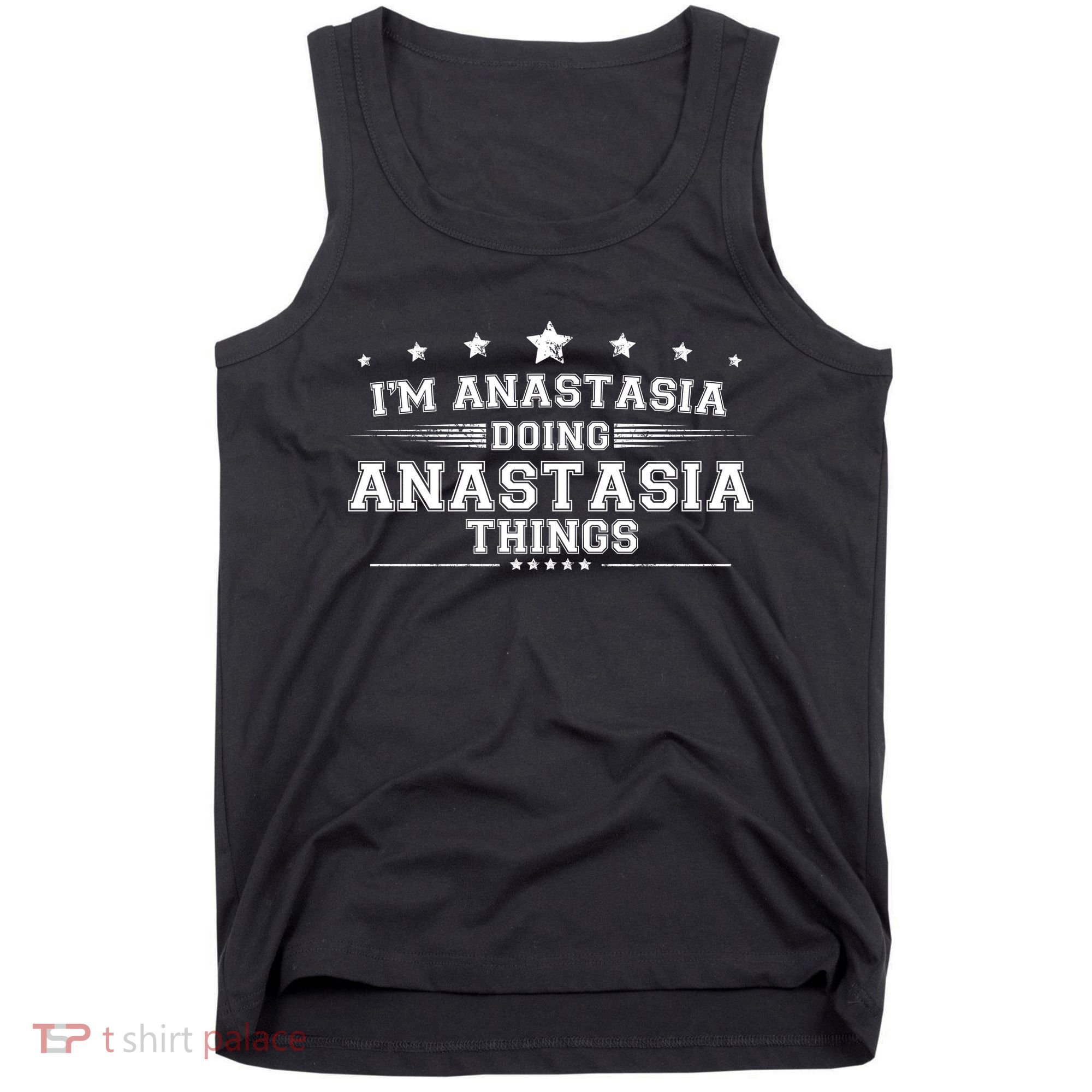 Im Anastasia Doing Anastasia Things Tank Top