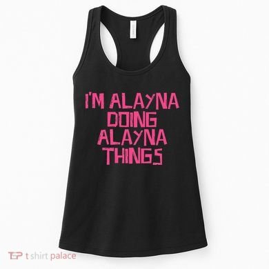 IM Alayna Doing Alayna Things Women's Tank Top