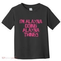 IM Alayna Doing Alayna Things Toddler T-Shirt thumb 0