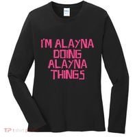 IM Alayna Doing Alayna Things Women's Long Sleeve Shirt thumb 0