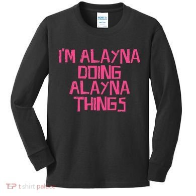 IM Alayna Doing Alayna Things Kids Long Sleeve Shirt