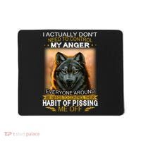 I Actually Dont Need To Control My Anger Every Around Me Mousepad thumb 0
