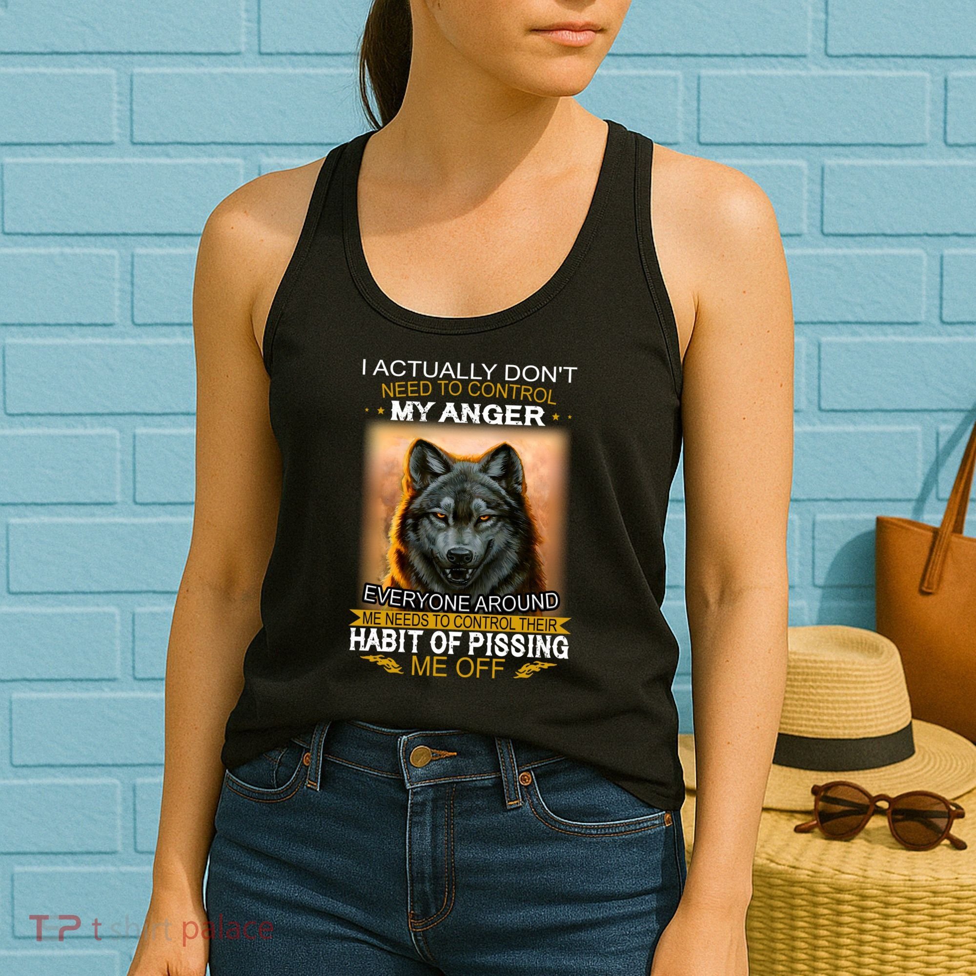 I Actually Dont Need To Control My Anger Every Around Me Women's Tank Top