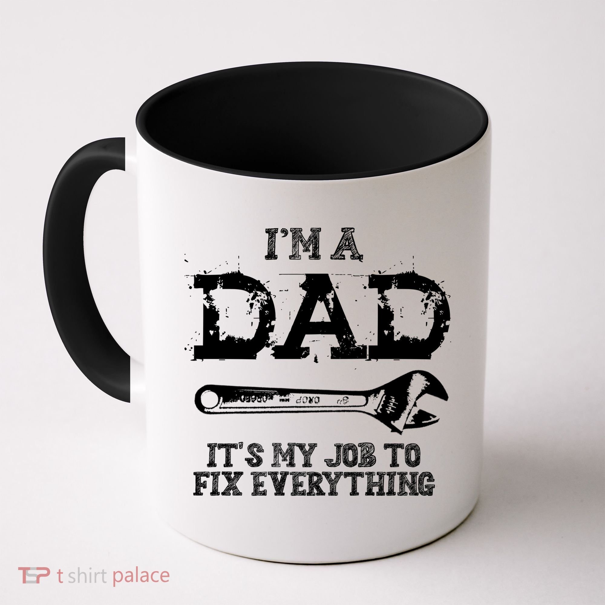 I'm A Dad It's My Job To Fix Everything Coffee Mug