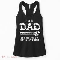 I'm A Dad It's My Job To Fix Everything Women's Tank Top thumb 0