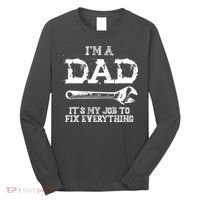 I'm A Dad It's My Job To Fix Everything Long Sleeve Shirt thumb 0