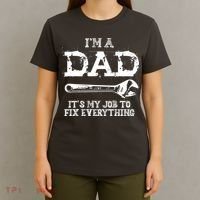I'm A Dad It's My Job To Fix Everything T-Shirt thumb 4