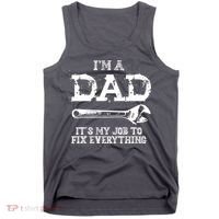 I'm A Dad It's My Job To Fix Everything Tank Top thumb 0