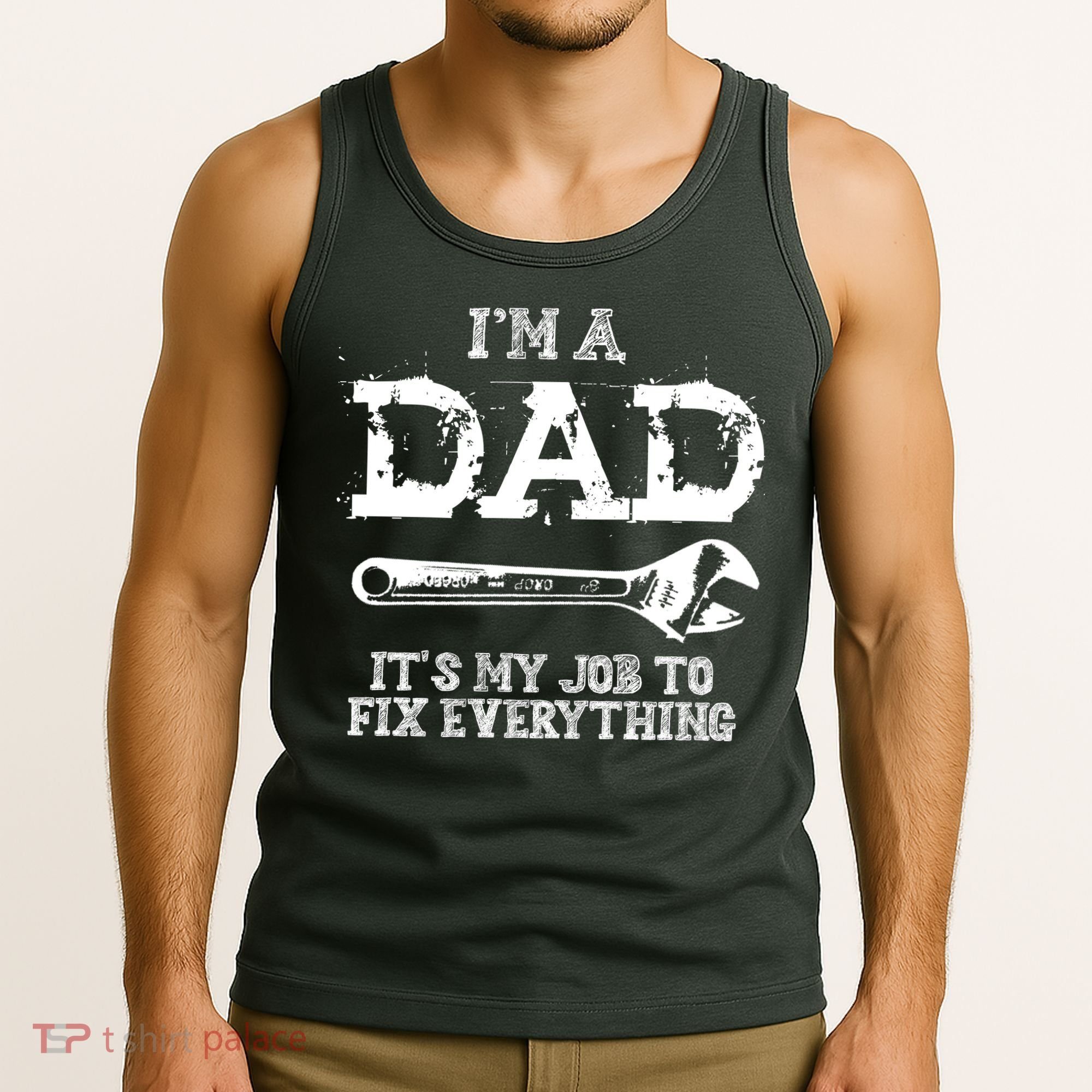 I'm A Dad It's My Job To Fix Everything Tank Top