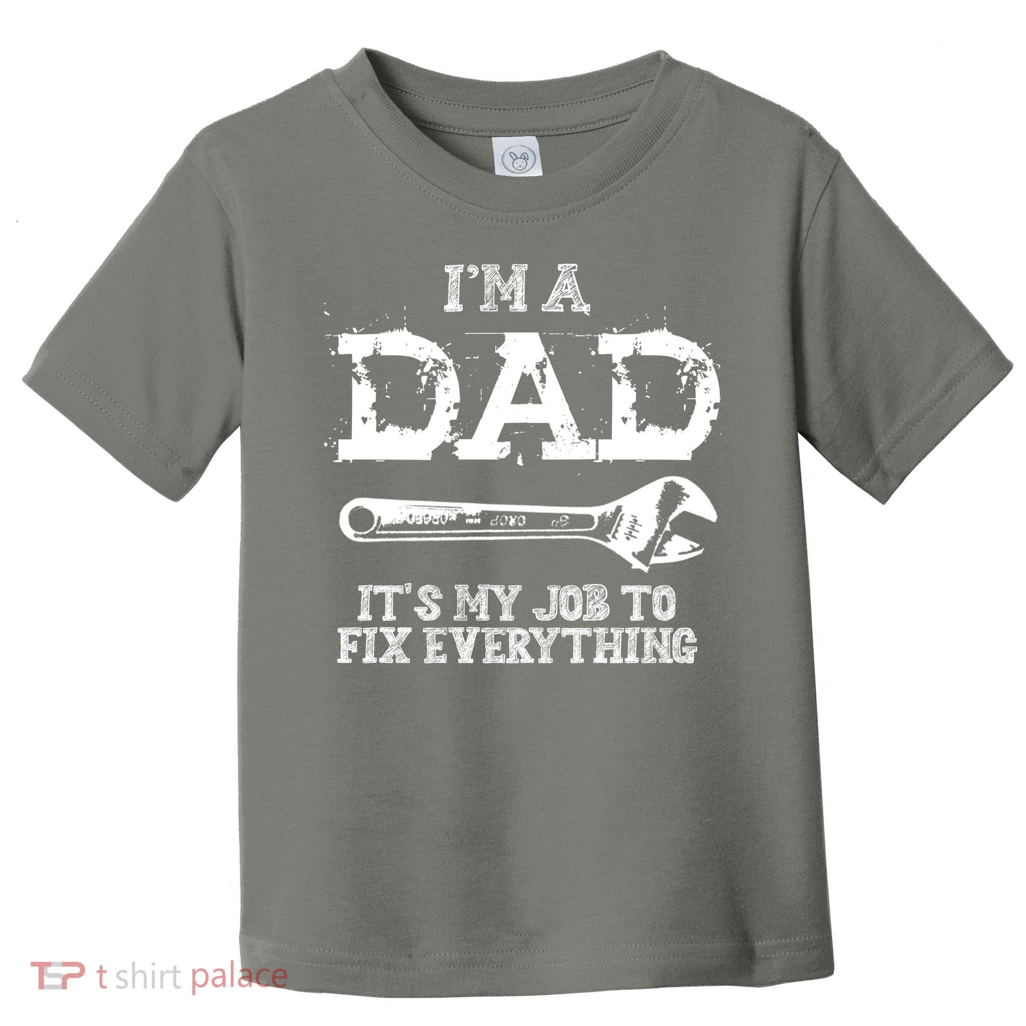 I'm A Dad It's My Job To Fix Everything Toddler T-Shirt