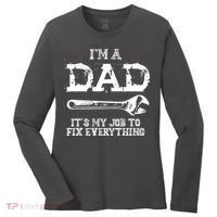 I'm A Dad It's My Job To Fix Everything Women's Long Sleeve Shirt thumb 0