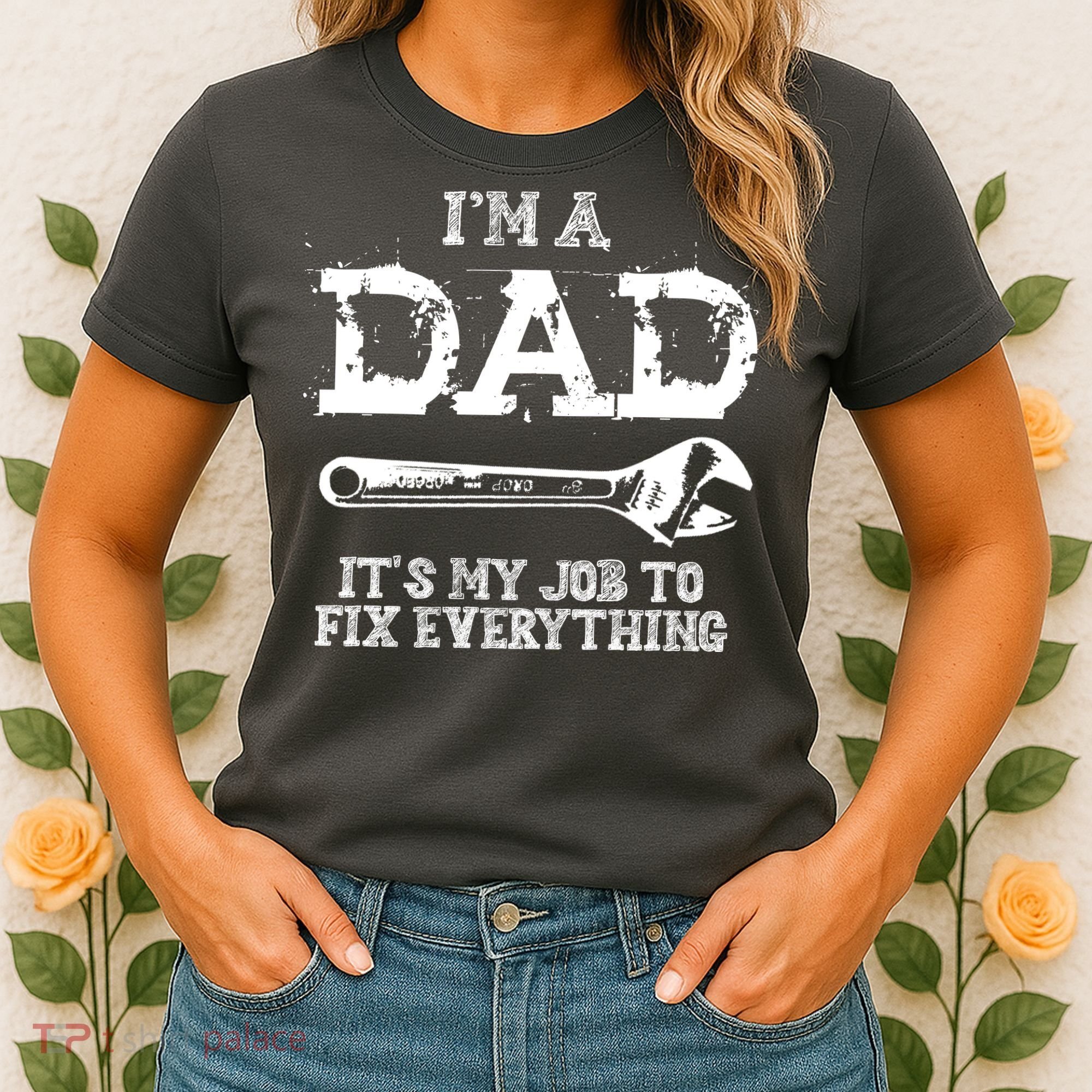 I'm A Dad It's My Job To Fix Everything Women's T-Shirt