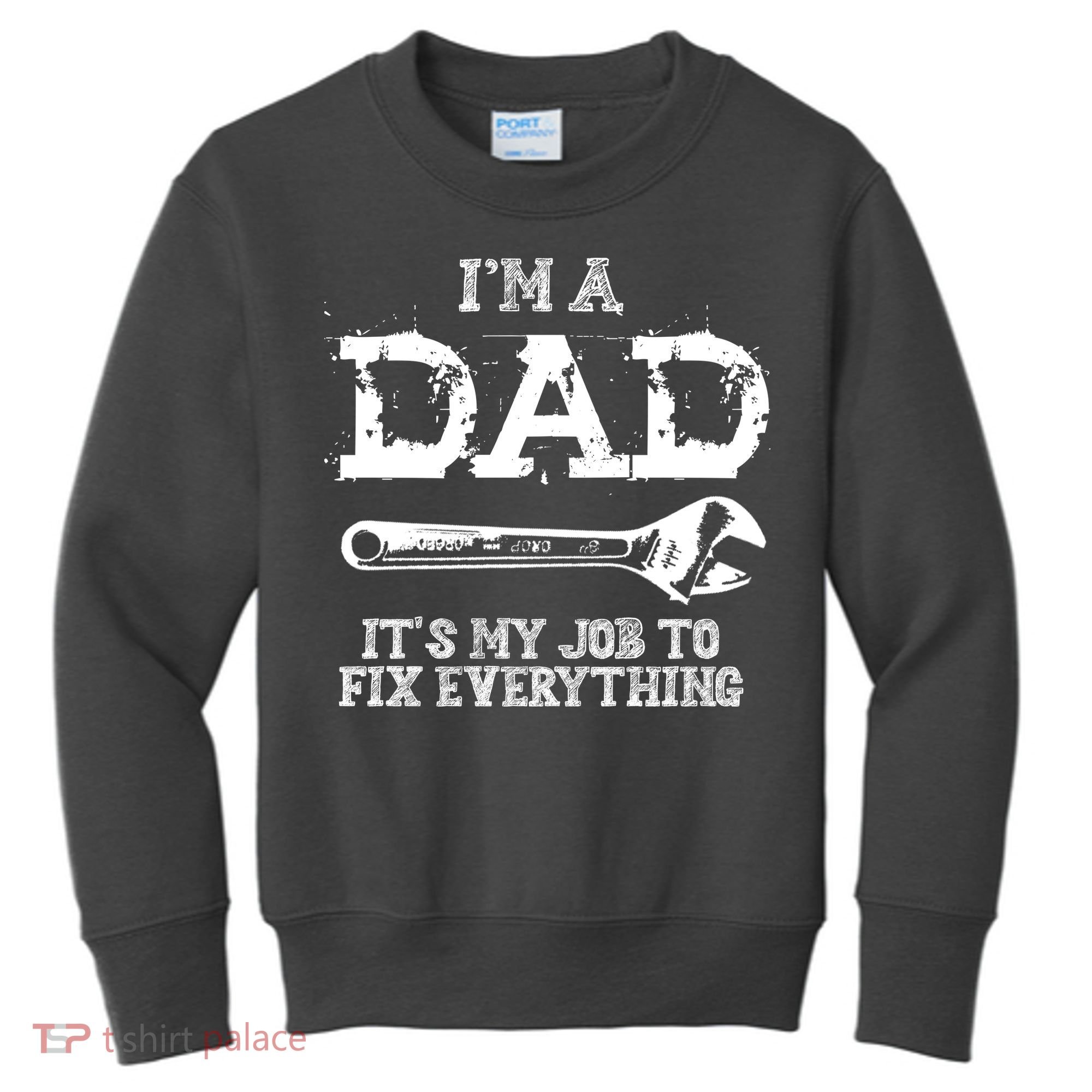 I'm A Dad It's My Job To Fix Everything Kids Sweatshirt