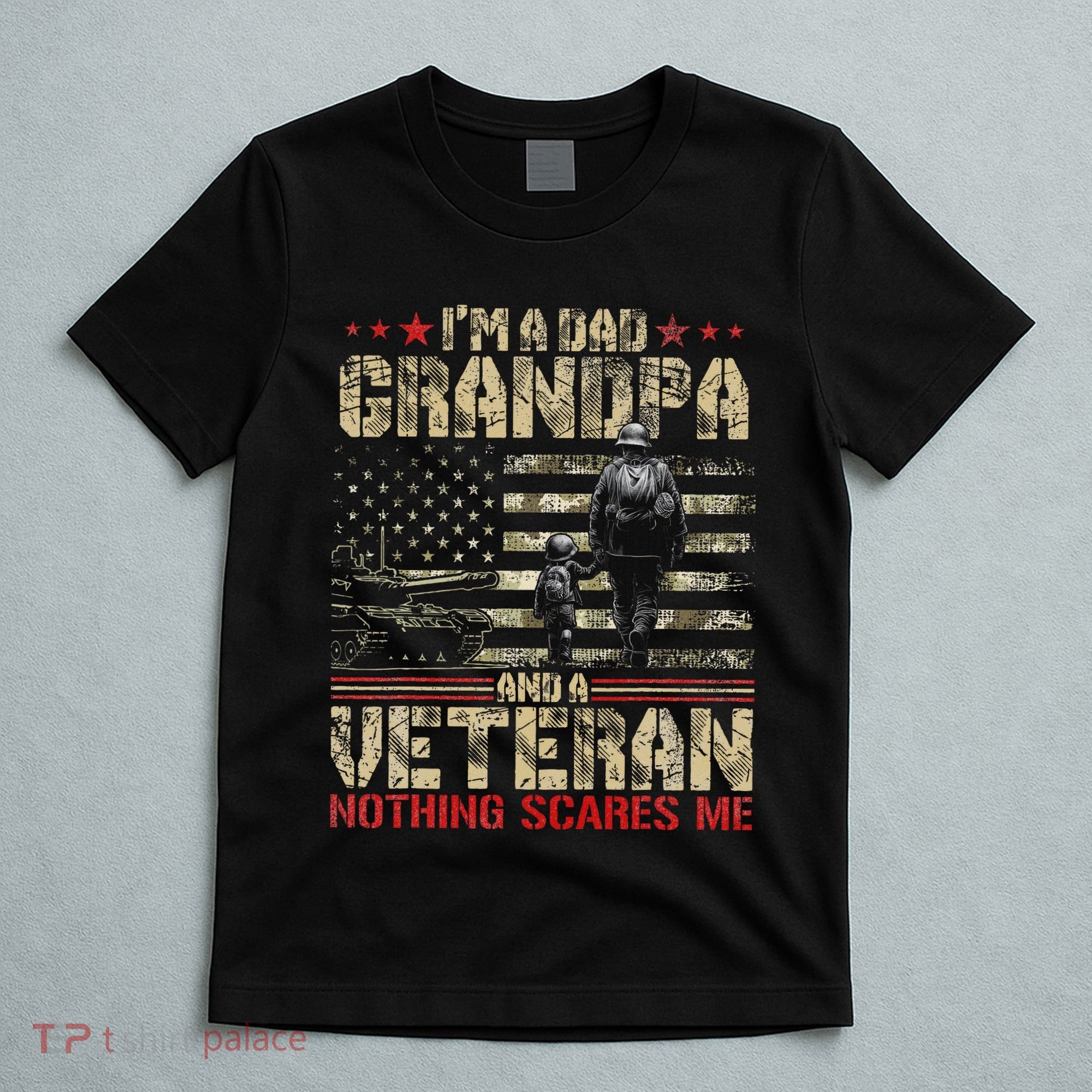 IM A Dad Grandpa And Veteran Fathers Day Papa Grandpa T-Shirt