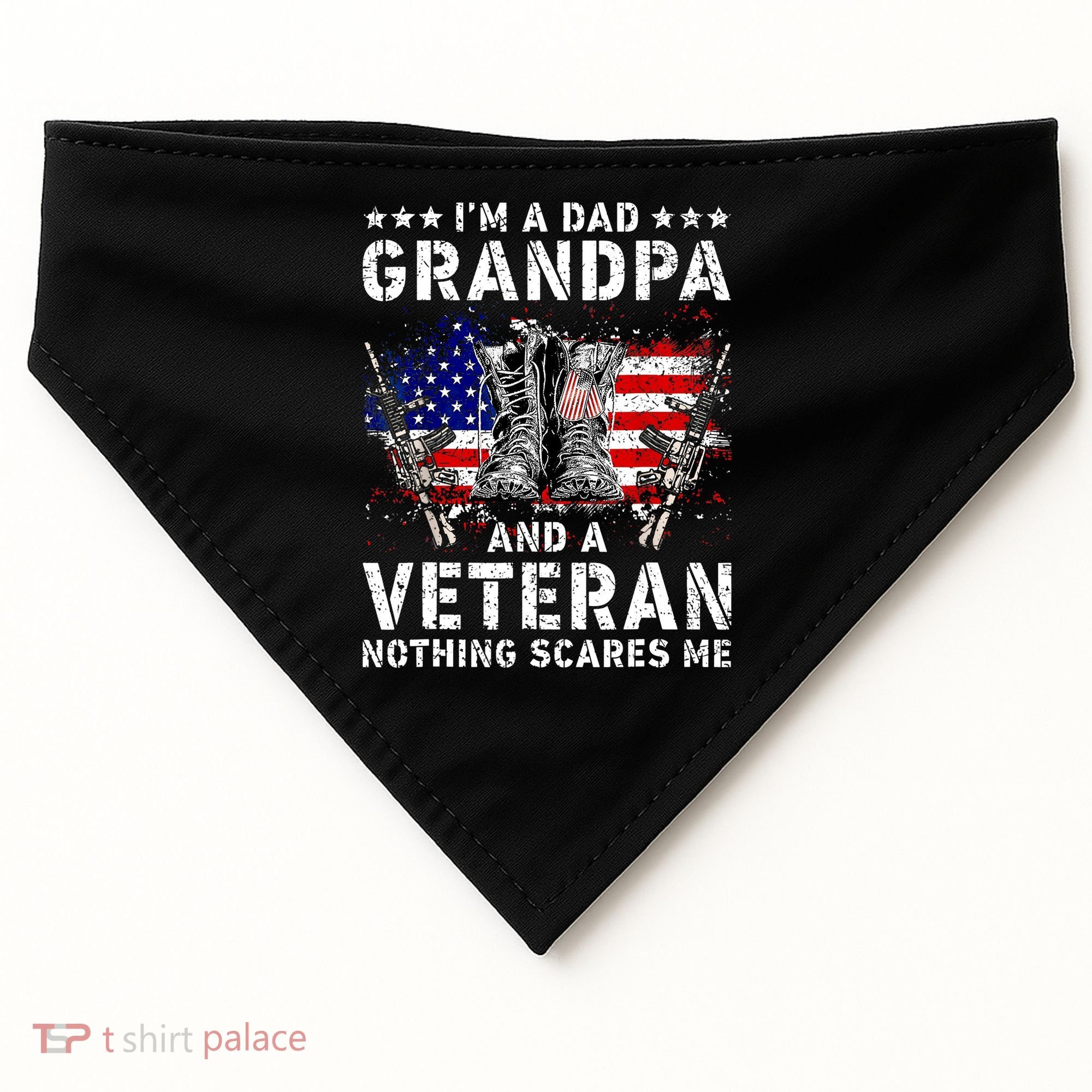 I'm A Dad Grandpa And A Veteran Nothing Scares Me USA-Made Doggie Bandana