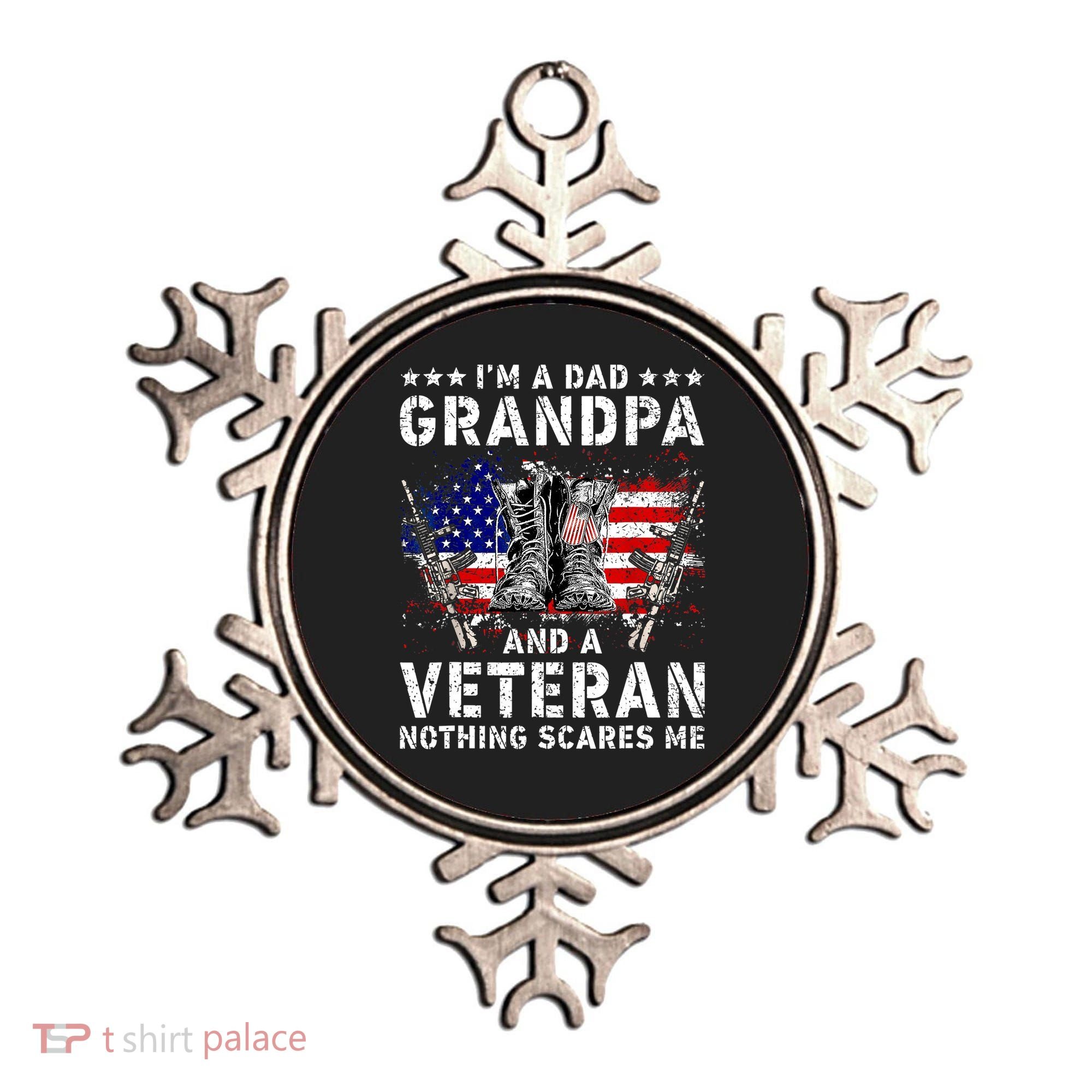 I'm A Dad Grandpa And A Veteran Nothing Scares Me Ornament
