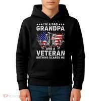 I'm A Dad Grandpa And A Veteran Nothing Scares Me Kids Hoodie thumb 4