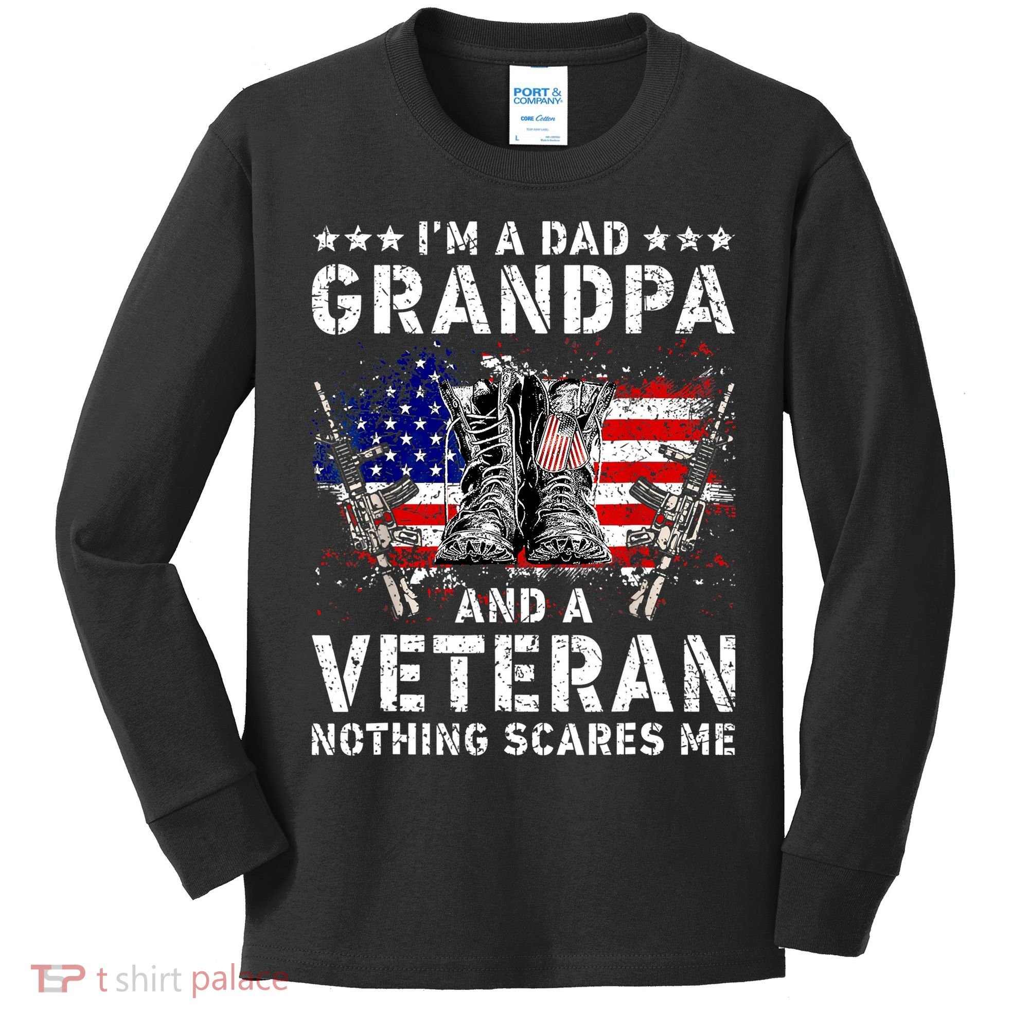 I'm A Dad Grandpa And A Veteran Nothing Scares Me Kids Long Sleeve Shirt