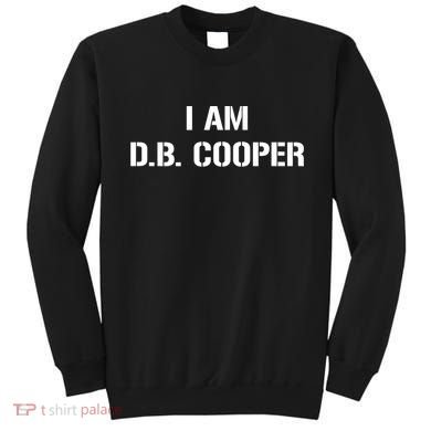 I Am D B Cooper Sweatshirt