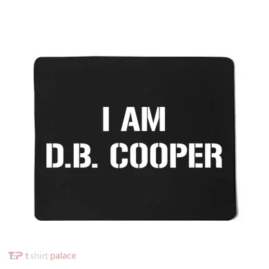 I Am D B Cooper Mousepad