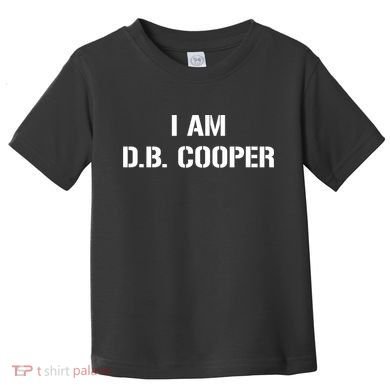 I Am D B Cooper Toddler T-Shirt