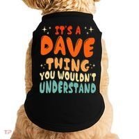 It's A Dave Thing You Wouldn't Understand Retro Groovy 80's  Doggie Tank thumb 0