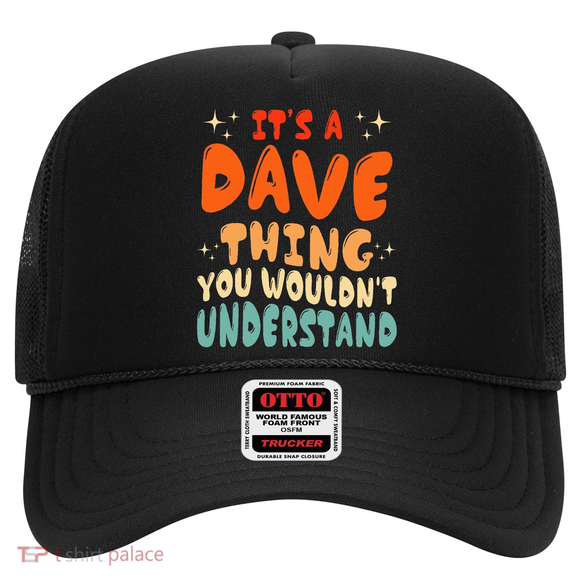 It's A Dave Thing You Wouldn't Understand Retro Groovy 80's  Hat