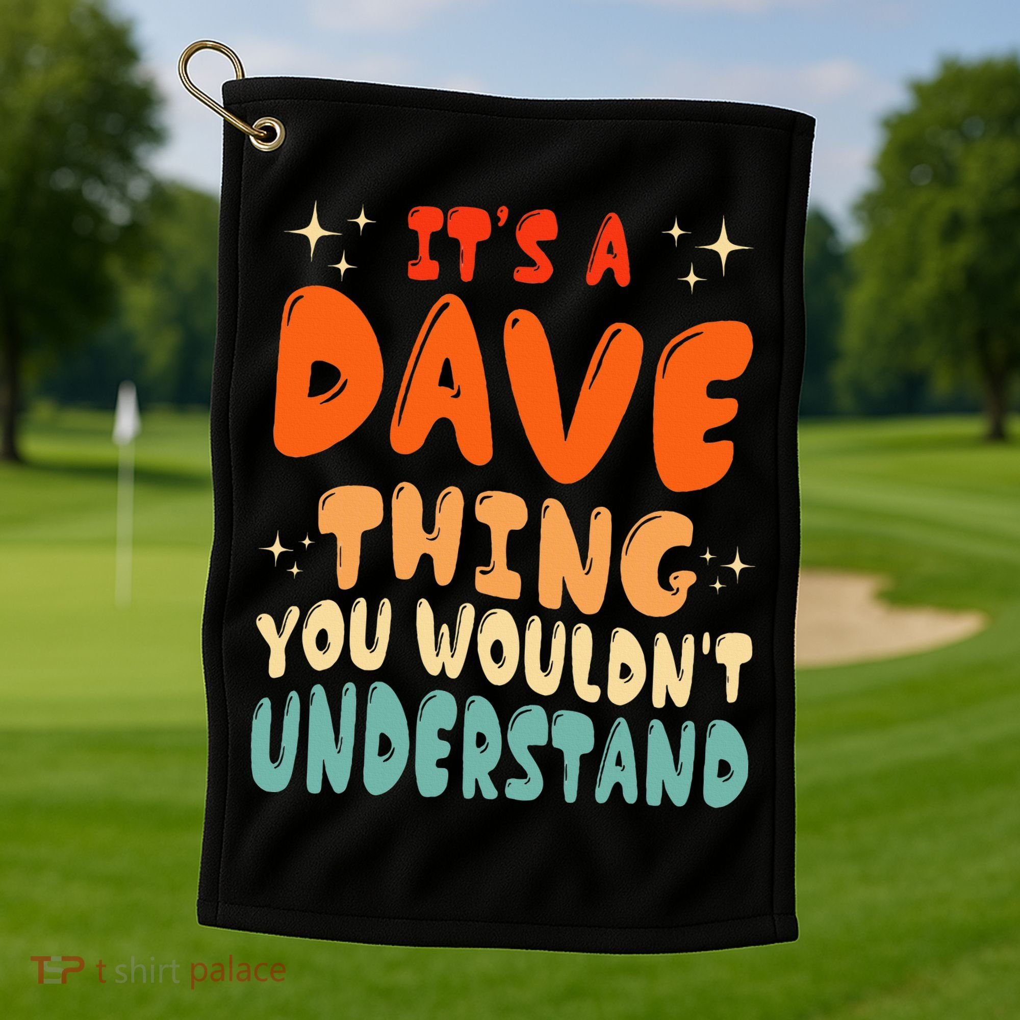 It's A Dave Thing You Wouldn't Understand Retro Groovy 80's  Golf Towel