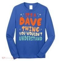 It's A Dave Thing You Wouldn't Understand Retro Groovy 80's  Long Sleeve Shirt thumb 0