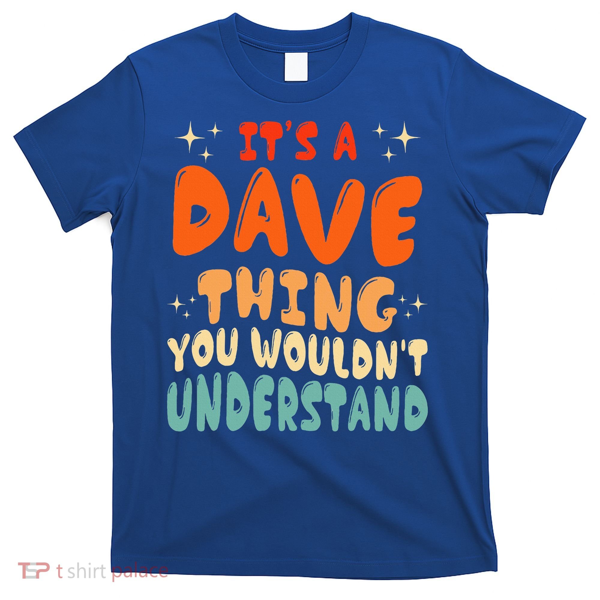 It's A Dave Thing You Wouldn't Understand Retro Groovy 80's  T-Shirt