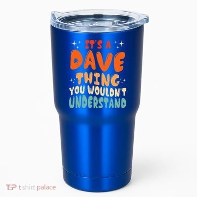 It's A Dave Thing You Wouldn't Understand Retro Groovy 80's  Tumbler