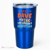 It's A Dave Thing You Wouldn't Understand Retro Groovy 80's  Tumbler thumb 0