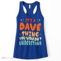 It's A Dave Thing You Wouldn't Understand Retro Groovy 80's  Women's Tank Top thumb 0
