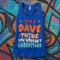 It's A Dave Thing You Wouldn't Understand Retro Groovy 80's  Women's Tank Top thumb 3