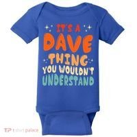 It's A Dave Thing You Wouldn't Understand Retro Groovy 80's  Baby Bodysuit thumb 0