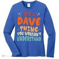 It's A Dave Thing You Wouldn't Understand Retro Groovy 80's  Women's Long Sleeve Shirt thumb 0
