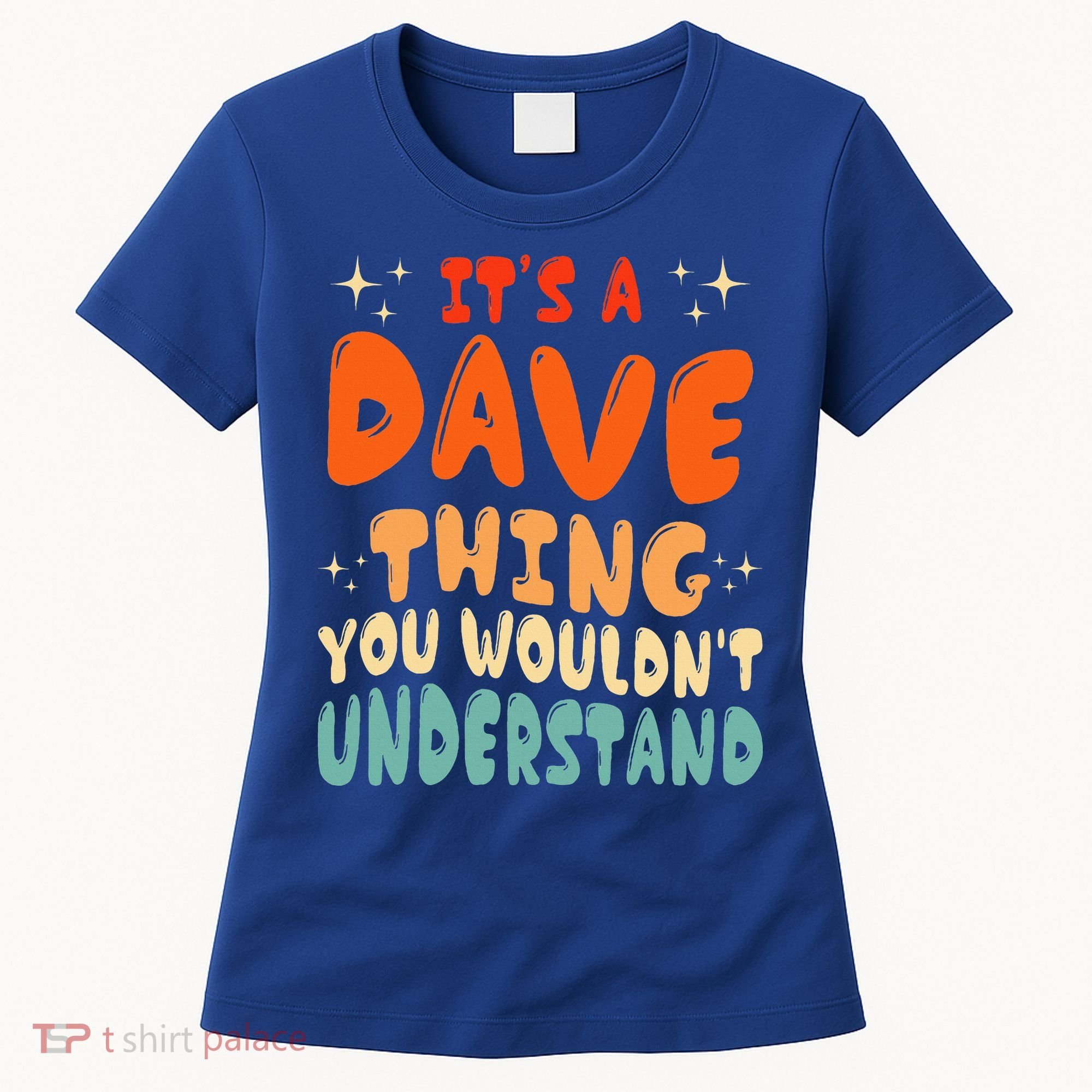 It's A Dave Thing You Wouldn't Understand Retro Groovy 80's  Women's T-Shirt